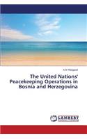 United Nations' Peacekeeping Operations in Bosnia and Herzegovina