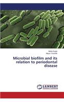 Microbial biofilm and its relation to periodontal disease