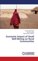 Economic Impact of Small Skill Mining on Rural Communities