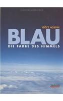 Blau. Die Farbe des Himmels