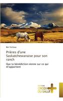 Prières d'Une Saskatchewanaise Pour Son Ranch