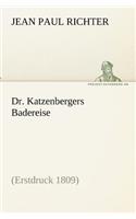 Dr. Katzenbergers Badereise