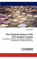 Visegrad States on the Eu's Eastern Frontier