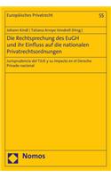 Die Rechtsprechung Des Eugh Und Ihr Einfluss Auf Die Nationalen Privatrechtsordnungen