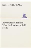 Adventures in Toyland What the Marionette Told Molly