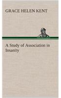 Study of Association in Insanity