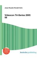 Videocon Tri-Series 2005 06