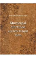 Municipal Elections and How to Fight Them