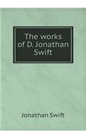 The works of D. Jonathan Swift: (English)