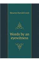 Words by an Eyewitness