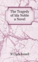 Tragedy of Ida Noble a Novel