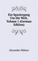 Ein Spaziergang Um Die Welt, Volume 1 (German Edition)