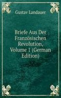 Briefe Aus Der Franzosischen Revolution