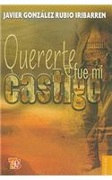 Quererte Fue Mi Castigo