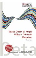 Space Quest V: Roger Wilco - The Next Mutation