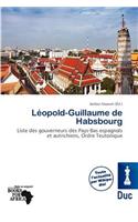 L Opold-Guillaume de Habsbourg: (French)