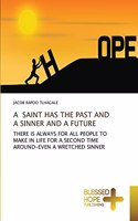 Saint Has the Past and a Sinner and a Future