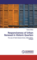 Responsiveness of Urban Renewal in Historic Quarters