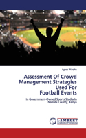 Assessment Of Crowd Management Strategies Used For Football Events