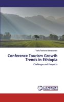 Conference Tourism Growth Trends in Ethiopia