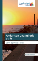 Andar con una mirada atrás