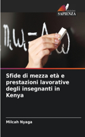 Sfide di mezza età e prestazioni lavorative degli insegnanti in Kenya
