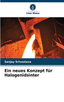 neues Konzept für Halogenidsinter