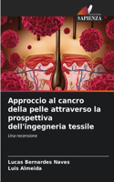 Approccio al cancro della pelle attraverso la prospettiva dell'ingegneria tessile