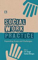 SOCIAL WORK PRACTICE: Expanding Scope and Challenges