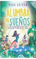 Alumbra tus sueños