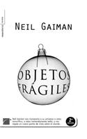 Objetos Frgiles = Fragile Things