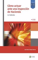 Como ACTUAR ANTE UNA INSPECCION DE Hacienda (3a ED.)