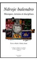 Ndroje balendro. Musiques, terrains et disciplines. Textes offerts à Simha Arom