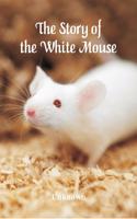 Story of the White Mouse