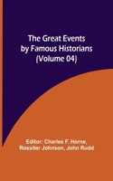 Great Events by Famous Historians (Volume 04)