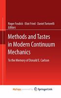 Methods and Tastes in Modern Continuum Mechanics