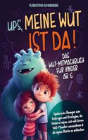 Wut-Mitmachbuch fur Kinder ab 6 - Ups, meine Wut ist da!