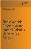 Single Variable Differential and Integral Calculus