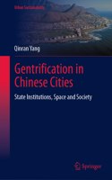 Gentrification in Chinese Cities: State Institutions, Space and Society(Urban Sustainability)