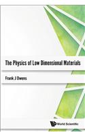 Physics Of Low Dimensional Materials, The