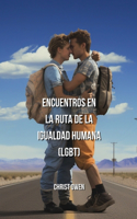 Encuentros en la Ruta de la Igualdad Humana (LGBT)