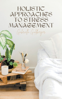 Holistic Approaches to Stress Management