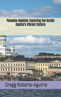 Panache Helsinki: Exploring the Nordic Capital's Vibrant Culture(38 Europe with Panache)