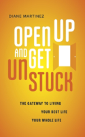 Open Up and Get Unstuck