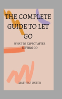 Complete Guide To Let Go