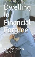 Dwelling In Financial Fortune