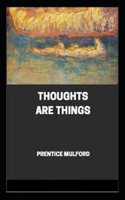 Thoughts are Things Annotated