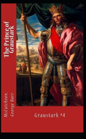 The Prince of Graustark Graustark #4 Annotated