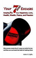 Your 7 Lamest Excuses keeping You from Happiness, Love, Health, Wealth, Peace, and Passion