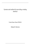 Systems and methods for providing a trading interface: United States Patent 9996261